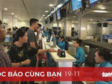 Đọc báo cùng bạn 19-11: Vì sao phải 'giải cứu' Vietnam Airlines?